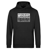Lade das Bild in den Galerie-Viewer, Du kannst nicht verstehen, warum dich beim Wandern alles als langsam bezeichnen? Dabei geht es dir doch darum, die Natur zu bewundern! Mit diesem Hoodie sind die Diskussionen endgültig vorüber!