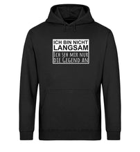 Lade das Bild in den Galerie-Viewer, Du kannst nicht verstehen, warum dich beim Wandern alles als langsam bezeichnen? Dabei geht es dir doch darum, die Natur zu bewundern! Mit diesem Hoodie sind die Diskussionen endgültig vorüber!
