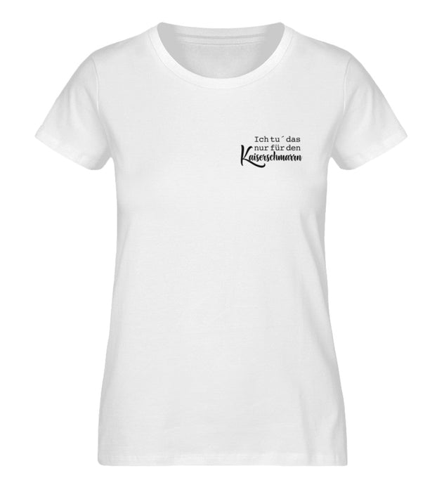 Nur für den Kaiserschmarrn - Damen Premium Organic Shirt -